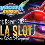Knockout Riches Banyak Scatter: Slot Gacor 2025 dengan Pola Anti Rungkat