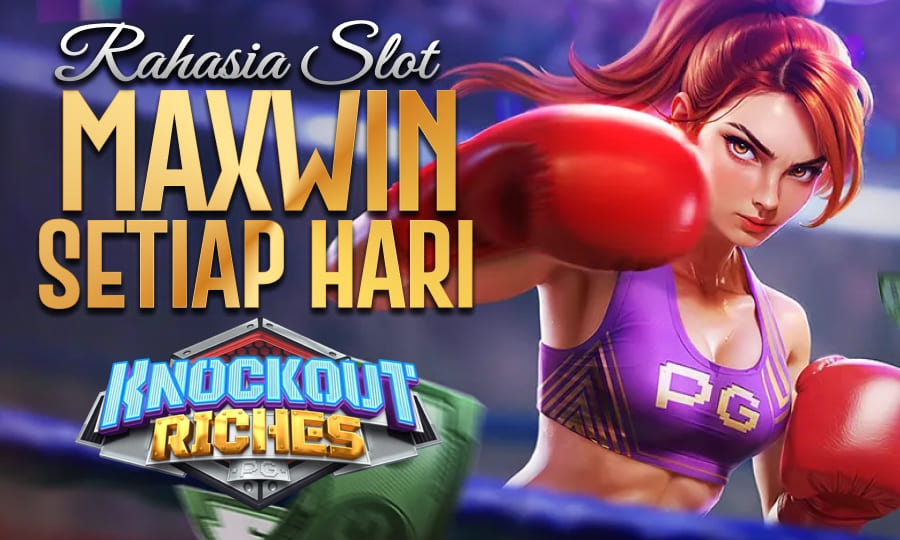 Knockout Riches Game Tinju Paling Cuan